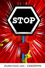 Vector cartoon hand holding a stop sign. Illustrated hand on comic book background.