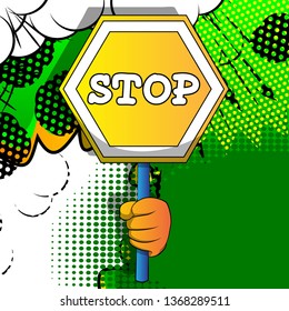 Vector cartoon hand holding a stop sign. Illustrated hand on comic book background.