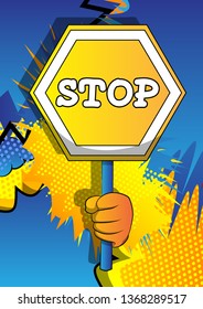 Vector cartoon hand holding a stop sign. Illustrated hand on comic book background.