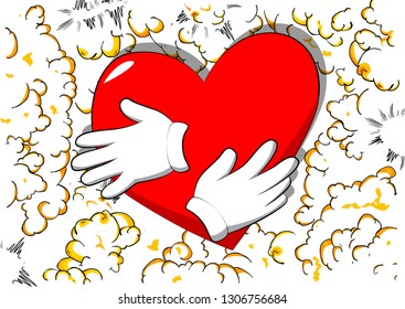 Vector cartoon hand hugging red heart. Card for Valentine's Day. Illustrated sign on comic book background.