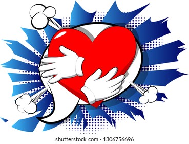Vector cartoon hand hugging red heart. Card for Valentine's Day. Illustrated sign on comic book background.
