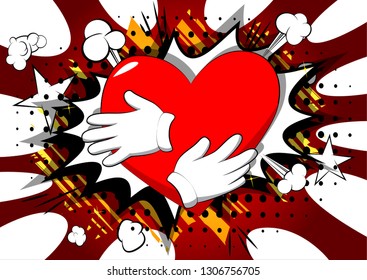 Vector cartoon hand hugging red heart. Card for Valentine's Day. Illustrated sign on comic book background.