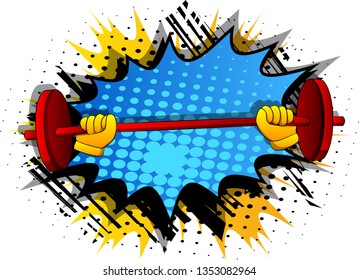 Vector cartoon hand lifting barbell. Illustrated sign on comic book background.