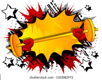 Vector cartoon hand lifting barbell. Illustrated sign on comic book background.