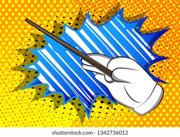 Vector cartoon hand with Magic Stick. Illustrated hand on comic book background.