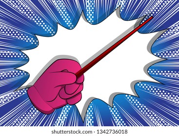 Vector cartoon hand with Magic Stick. Illustrated hand on comic book background.