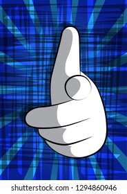Vector cartoon hand pointing at the viewer. Illustrated hand expression, gesture on comic book background.