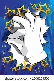 Vector cartoon hand showing ok sign. Illustrated hand sign on comic book background.