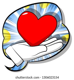 Vector cartoon hand showing red heart. Illustrated sign on comic book background.