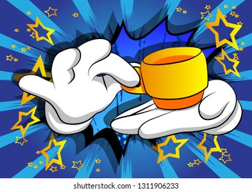 Vector cartoon hands holding a cup of coffee. Illustrated sign on comic book background.
