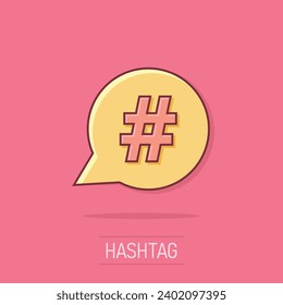 Vector cartoon hashtag icon in comic style. Social media marketing concept illustration pictogram. Hashtag network business splash effect concept.