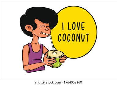 Vector cartoon illustration of boy drinking coconut water. Lettering text - i love coconut. Isolated on white background.