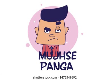 Vector cartoon illustration of boy. Lettering mujhse panga Hindi text translation mess me up.
Isolated on white background.