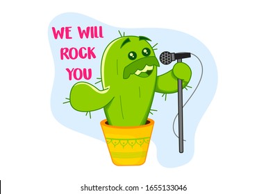 Vector cartoon illustration of cactus with stage mic. Lettering text- we will rock you. Isolated on white background.