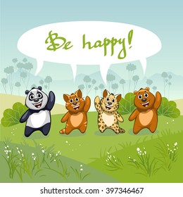 Vector cartoon illustration with cat, cheetah, bear and panda. Bubble with handwritten inscription "Be Happy"