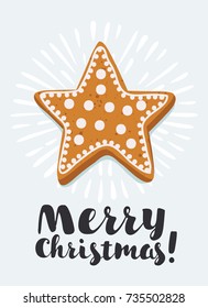 Vector cartoon illustration of Christmas cookies card. Gingerbread star shape on white isolated background. Hand drawn lettering Merry Christmas.