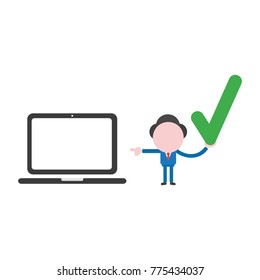 Vector cartoon illustration concept of faceless businessman mascot character holding green check mark symbol icon and pointing black laptop computer.