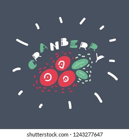 Vector cartoon illustration of Cranberries isolated icon with Hand drawn lettering name.