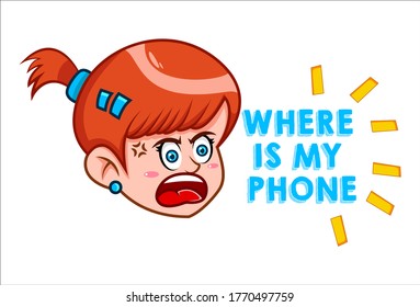 Vector cartoon illustration of cute girl's face. Lettering text - Where is my phone. Isolated on white background.