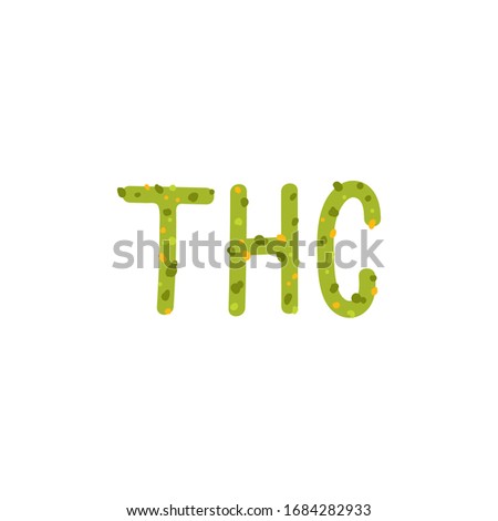 Vector cartoon illustration of decorative marijuana font with Isolated lettering design.  Weed inscription "THC", made from cannabis hemp buds. Concept of smoking cannabis and legality of marijuana.
