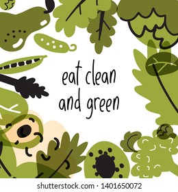 Vector cartoon illustration of green vegetables and fruits. with text Eat clean and green. Healthy eating template