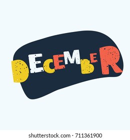 Vector cartoon illustration of hand drawn typography lettering word December isolated on the white background. Print for inscription for winter greeting invitation card or print, poster design