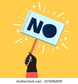 Vector cartoon illustration of human hand holding NO! sign banner. demonstration of dissent. Object on isolated background.