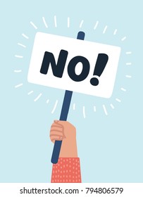 Vector cartoon illustration of human hand holding NO! sign banner. demonstration of dissent. Object on isolated background.