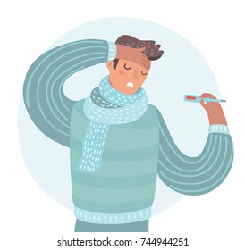 Vector cartoon illustration of man in fever got sick with flue hold thermometer wearing scarf. Character on white background.