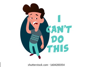 Vector cartoon illustration of man. Lettering text i can't do this. Isolated on white background.