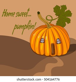 Vector cartoon illustration of a pumpkin house. Abstract autumn background. Home, sweet pumpkin.