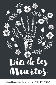 Vector cartoon illustration of skeleton hand bones vector decorated with flowers on dark background. Black and white sketch and hand drawn lettering Dia de los Muertos. Day of the dead.