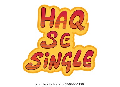 Vector cartoon illustration of text sticker. Haq se single Hindi text translation - Single. Isolated on white background.