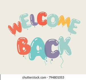 Vector cartoon illustration of Welcome back card. Air balloon in different colors. composition. Cards, invitation, party elements.