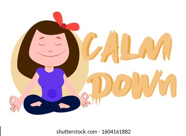 Vector Cartoon Illustration Of Woman In Yoga Pose. Lettering Calm Down Text. Isolated On White Background.