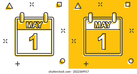 Vector cartoon may 1 calendar icon in comic style. Calendar sign illustration pictogram. Labour day agenda business splash effect concept.