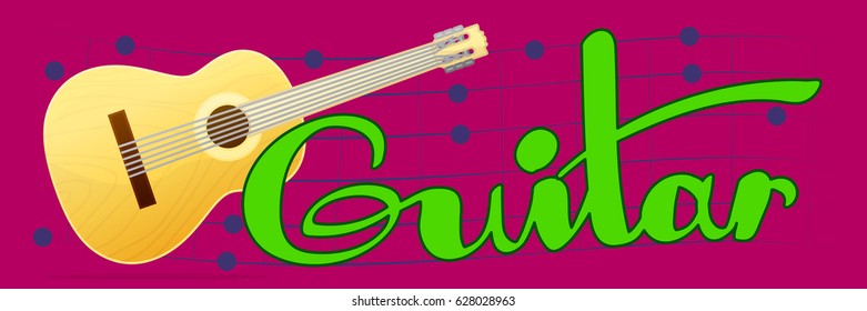 vector cartoon musical instrument. Classical acoustic guitar. Music banner. Handwriting text. Hand drawn concept illustration. Colorful horizontal background. 