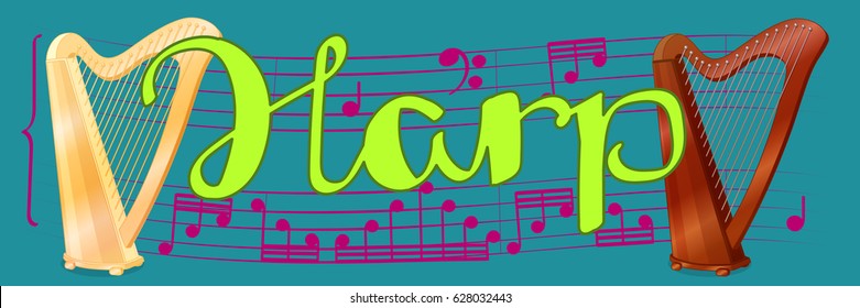 vector cartoon musical instrument. Concert harp. Music banner. Handwriting text. Hand drawn concept illustration. Colorful horizontal background.