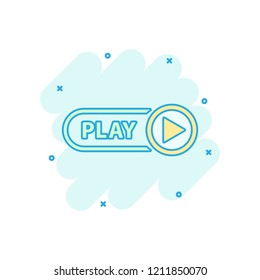 Vector cartoon play button icon in comic style. Play video sign illustration pictogram. Media panel business splash effect concept.