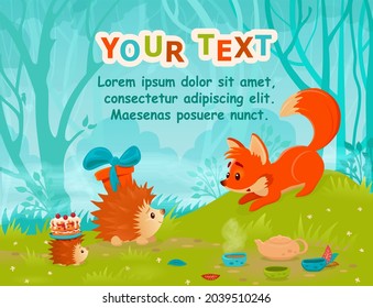 Vector cartoon poster for your text with a fox and hedgehogs who are going to drink tea with a delicious cake at a holiday in a blue forest on a green meadow, gift with bow, berry pie and tea party, 