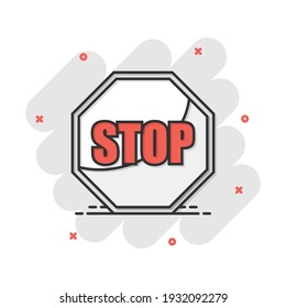 Vector cartoon red stop sign icon in comic style. Danger sign illustration pictogram. Stop business splash effect concept.