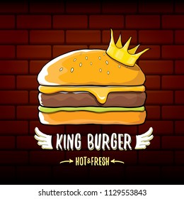 vector cartoon royal king burger with cheese and golden crown icon isolated on brick wall background. Gourmet burger, hamburger, cheeseburger label design element or logo menu concept
