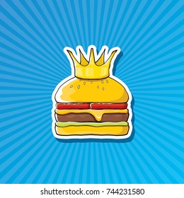 vector cartoon royal king burger with cheese and golden crown sticker isolated on on blue background. Gourmet burger, hamburger, cheeseburger label design element. burger house logo menu concept