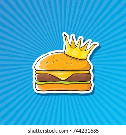 vector cartoon royal king burger with cheese and golden crown sticker isolated on on blue background. Gourmet burger, hamburger, cheeseburger label design element. burger house logo menu concept