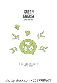 Vector cartoon sign sketch of green energy in the speach bubble. Environmentally friendly planet concept. Think Green. Protect the World from pollution concept.