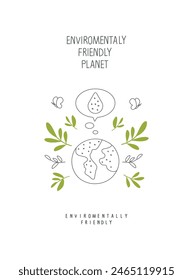 Vector cartoon sketch of earth with a drop of water  in a speach bubble. Illustration of Environmentally friendly planet. Sign of clean wave. Think Green. Protect the World from pollution concept.