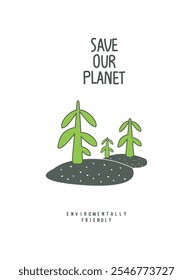 Vector cartoon sketch of firs on the hills.  Illustration of Environmentally friendly planet. Plant trees. Save forest and our planet.