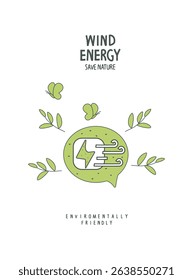 Vector cartoon sketch of wind energy sign in the speach bubblewith green leaves. .Environmentally friendly planet concept. Zero waste Concept. Think Green.	