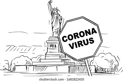 Vector cartoon sketchy rough illustration of United States, New York, Liberty Statue and Coronavirus covid-19 virus epidemic warning sign.