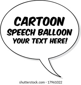 Vector Cartoon Speech Balloon! Add your own text easily.